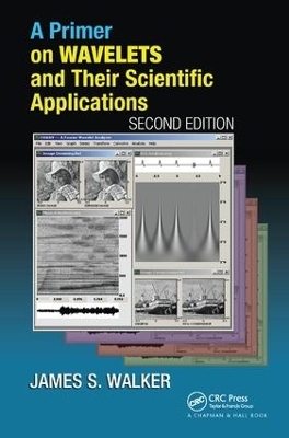 A Primer on Wavelets and Their Scientific Applications - James S. Walker