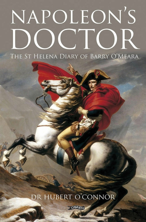 Napoleon's Doctor -  Dr. Hubert O'Connor