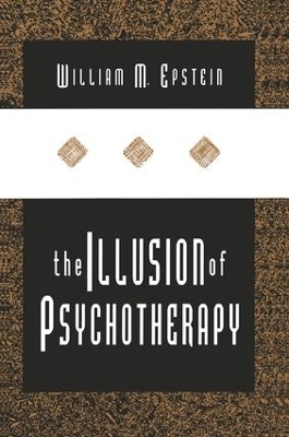 The Illusion of Psychotherapy - William Epstein