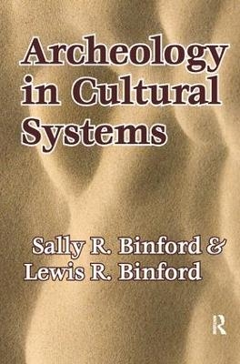 Archeology in Cultural Systems - Lewis R. Binford