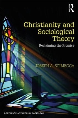 Christianity and Sociological Theory - Joseph A. Scimecca