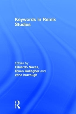 Keywords in Remix Studies - 