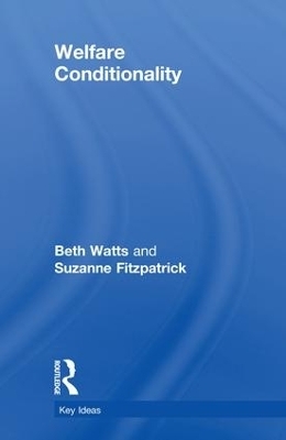 Welfare Conditionality - Beth Watts, Suzanne Fitzpatrick
