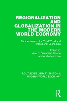 Regionalization and Globalization in the Modern World Economy - 