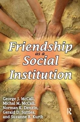 Friendship as a Social Institution - Michal McCall