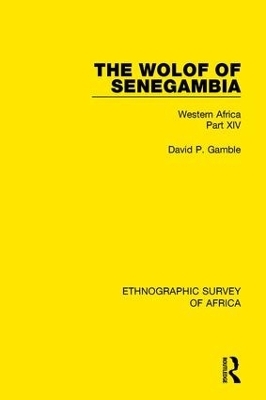 The Wolof of Senegambia - David P Gamble