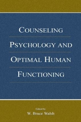 Counseling Psychology and Optimal Human Functioning - 
