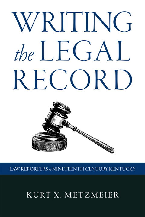 Writing the Legal Record - Kurt X. Metzmeier