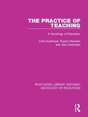 The Practice of Teaching - Chris Easthope, Rupert Maclean, Gary Easthope