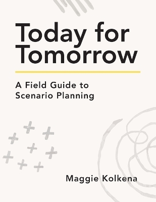 Today for Tomorrow - Maggie Kolkena, Jeana Kats