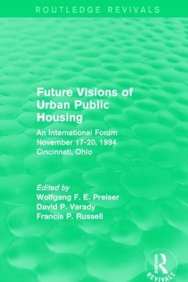 Future Visions of Urban Public Housing (Routledge Revivals) - 