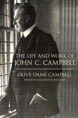 The Life and Work of John C. Campbell - Olive Dame Campbell