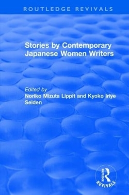 Revival: Stories by Contemporary Japanese Women Writers (1983) - Noriko Mizuta Lippit, Kyoko Iriye Selden