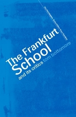 The Frankfurt School and its Critics - The late Tom Bottomore