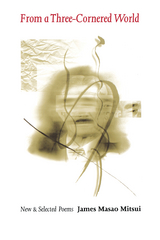 From a Three-Cornered World - James Masao Mitsui