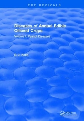 Diseases of Annual Edible Oilseed Crops - S. J. Kolte