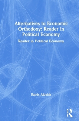 Alternatives to Economic Orthodoxy - Randy Albelda