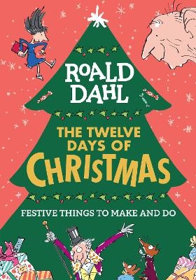 Roald Dahl: The Twelve Days of Christmas - Roald Dahl