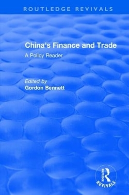 Reival: China's Finance and Trade: A Policy Reader (1978) - Gordon A. Bennett
