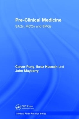 Pre-Clinical Medicine - Calver Pang, Ibraz Hussain, John Mayberry