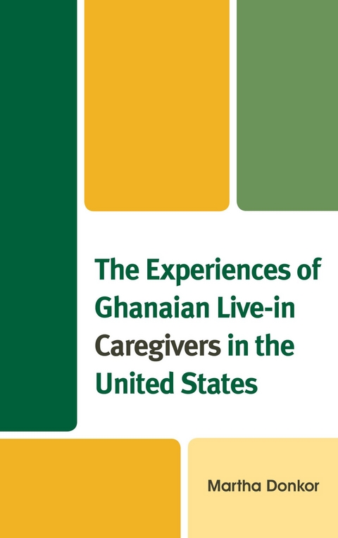 Experiences of Ghanaian Live-in Caregivers in the United States -  Martha Donkor
