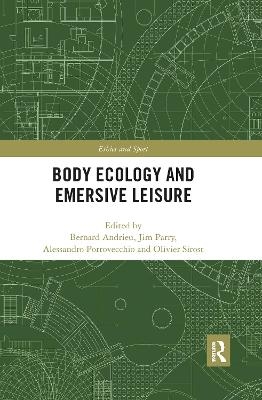 Body Ecology and Emersive Leisure - 