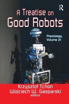 A Treatise on Good Robots - Krzysztof Tchon