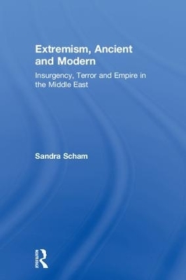 Extremism, Ancient and Modern - Sandra Scham