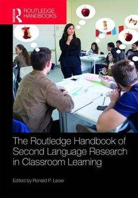 The Routledge Handbook of Second Language Research in Classroom Learning - 