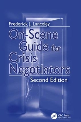 On-Scene Guide for Crisis Negotiators - Frederick J. Lanceley, William R. Crandall