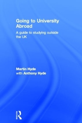 Going to University Abroad - Martin Hyde, Anthony Hyde