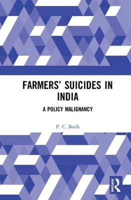 Farmers&rsquo; Suicides in India - P. C. Bodh