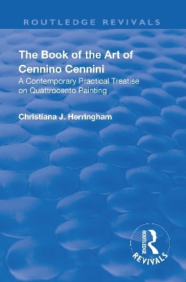 The Book of the Art of Cennino Cennini - Cennino Cennini