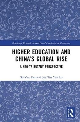 Higher Education and China’s Global Rise - Su-Yan Pan, Joe Tin Yau Lo