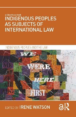 Indigenous Peoples as Subjects of International Law - 