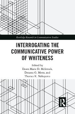 Interrogating the Communicative Power of Whiteness - 