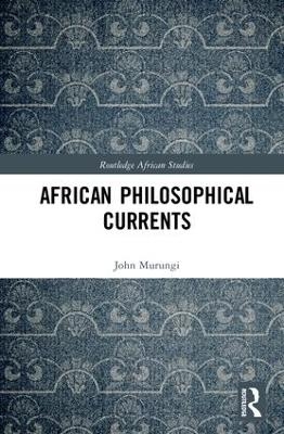 African Philosophical Currents - John Murungi