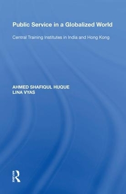 Public Service in a Globalized World - Ahmed Shafiqul Huque