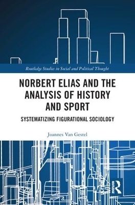 Norbert Elias and the Analysis of History and Sport - Joannes Van Gestel