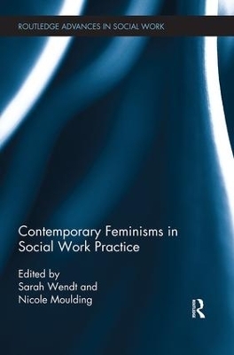 Contemporary Feminisms in Social Work Practice - 