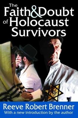 The Faith and Doubt of Holocaust Survivors - Reeve Robert Brenner