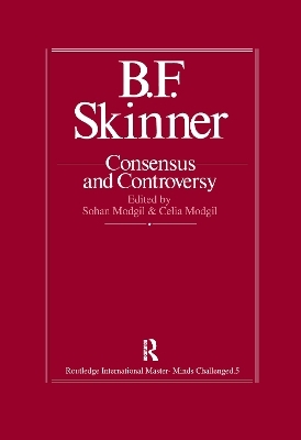 B.F. Skinner: Consensus And Controversy