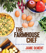 The Farmhouse Chef - Jamie Dement