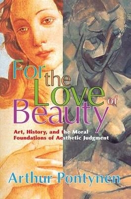 For the Love of Beauty - Arthur Pontynen