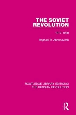 The Soviet Revolution - Raphael R. Abramovitch