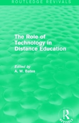 The Role of Technology in Distance Education (Routledge Revivals)