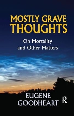 Mostly Grave Thoughts - Eugene Goodheart
