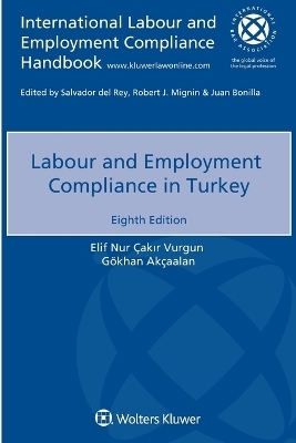 Labour and Employment Compliance in Turkey - Elif Nur &Ccedil;akır Vurgun, Serta&ccedil; K&ouml;kenek