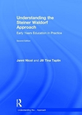 Understanding the Steiner Waldorf Approach - Nicol, Janni; Taplin, Jill