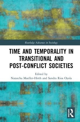 Time and Temporality in Transitional and Post-Conflict Societies - 